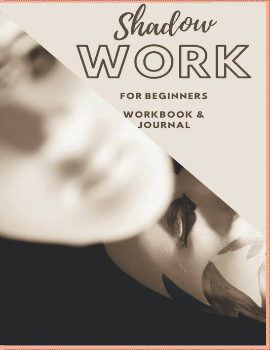 Shadow Work Guide: Heal Your Inner Darkness & Integrate Your Shadow Self